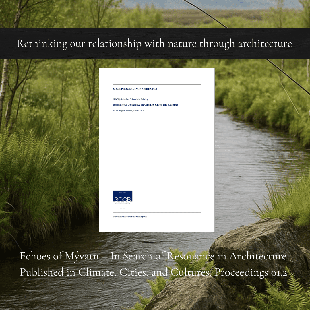 Graphic promoting “Echoes of Mývatn – In Search of Resonance in Architecture,” featuring the publication cover over a lush Icelandic river landscape, with the heading “Rethinking our relationship with nature through architecture.